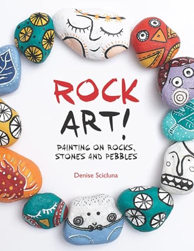 Rock Art!: Painting on Rocks, Stones and Pebbles von Search Press